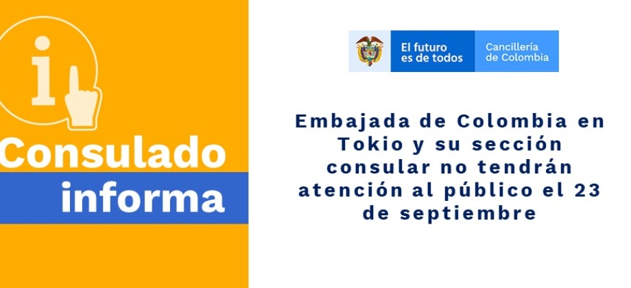 Embajada de Colombia en Tokio y su sección consular no tendrán atención al público el 23 de septiembre