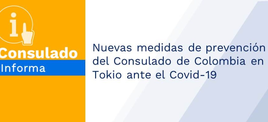Nuevas medidas de prevención del Consulado de Colombia en Tokio ante el Covid-19