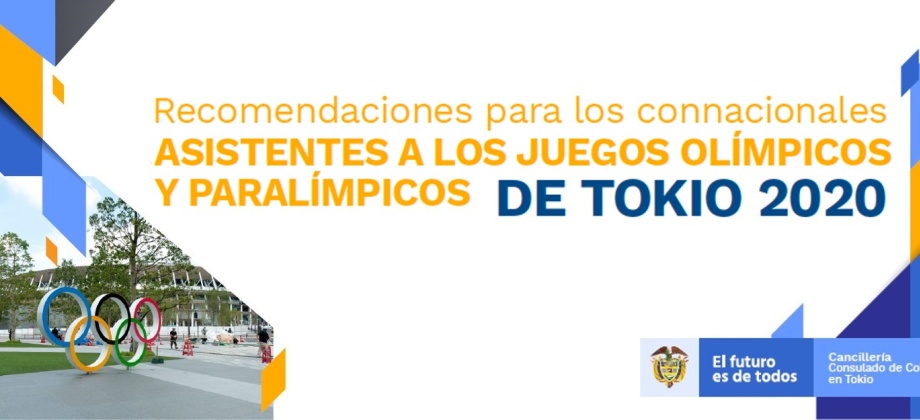 Recomendaciones para los connacionales asistentes a los Juegos Olímpicos de Tokio 2020