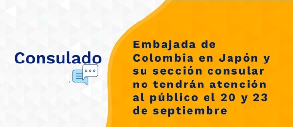 Embajada de Colombia en Japón y su sección consular no tendrán atención al público el 20 y 23 de septiembre