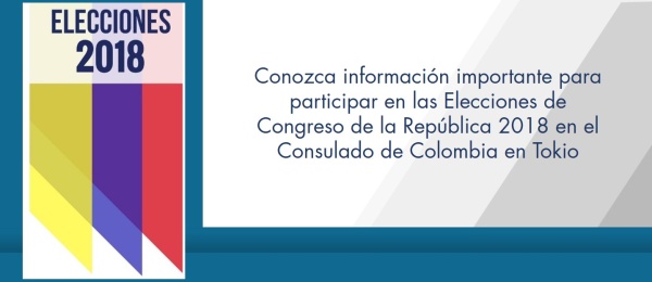 Conozca información importante para participar en las Elecciones de Congreso de la República 2018 en el Consulado de Colombia en Tokio